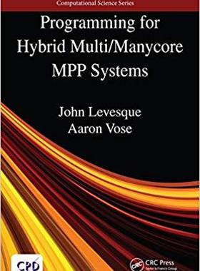 【预售】Programming for Hybrid Multi/Manycore MPP Systems