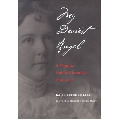 预订 My Dearest Angel: A Virginia Family Chronicle, 1895-1947: 9780821414101