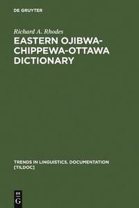 [预订]Eastern Ojibwa-Chippewa-Ottawa Dictionary 9783110102031