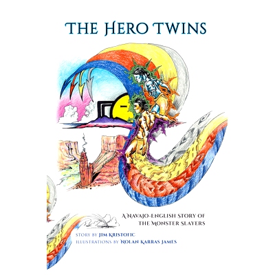 预订 Hero Twins: A Navajo-English Story of the Monster Slayers 英雄双胞胎：秀逗魔导的纳瓦霍人英语故事: 9780826355331