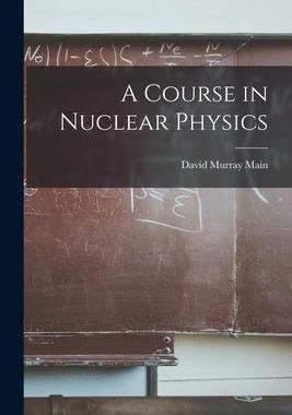 [预订]A Course in Nuclear Physics 9781015192126