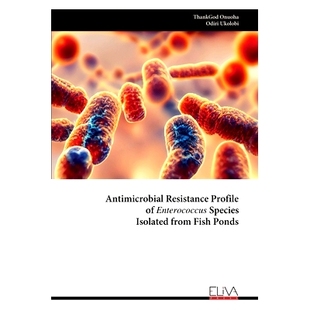 预订 Antimicrobial Resistance Profile of Enterococcus Species Isolated from Fish Ponds: 9789999316262