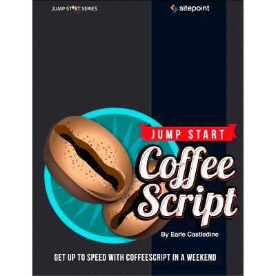 预订 Jump Start Coffeescript: Get Up to Speed with Coffeescript in a Weekend