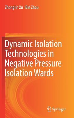 【预订】Dynamic Isolation Technologies in Negative Pressure Isolation Wards