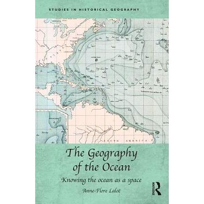 预订 The Geography of the Ocean: Knowing the ocean as a space 海洋地理学：了解海洋空间（丛书）: 9781409421436