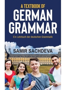 预订 A Textbook of German Grammar: Ein Lehrbuch der deutschen Grammatik: 9798895192443