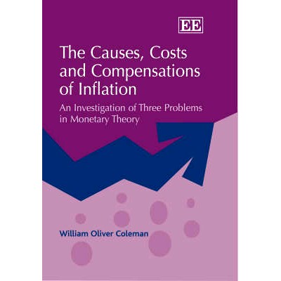 预订 The Causes, Costs and Compensations of Inflation: An Investigation of Three Problems in Monetary Theory 通货膨胀的