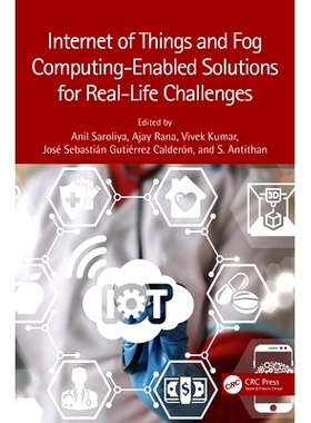 预订 Internet of Things and Fog Computing-Enabled Solutions for Real-Life Challenges: 9781032136356