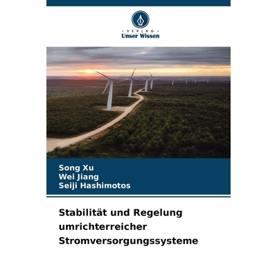 预订 Stabilität und Regelung umrichterreicher Stromversorgungssysteme: DE: 9786209365928
