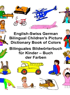 预订 English-Swiss German Bilingual Children’s Picture Dictionary Book of Colors Bilinguales Bildworterbuch Fur Kinder