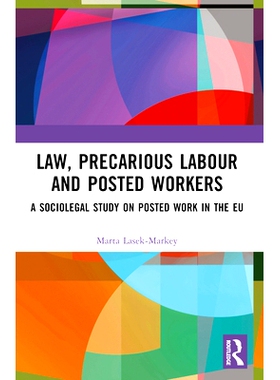 预订 Law, Precarious Labour and Posted Workers: A Sociolegal Study on Posted Work in the EU: 9781032396019