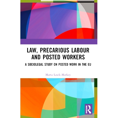 预订 Law, Precarious Labour and Posted Workers: A Sociolegal Study on Posted Work in the EU: 9781032396019