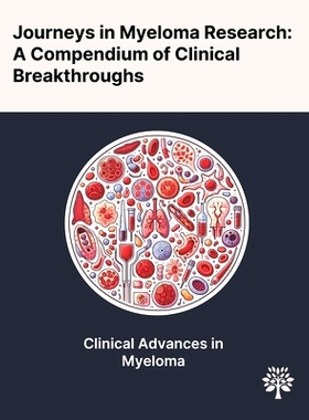预订 Journeys in Myeloma Research: A Compendium of Clinical Breakthroughs