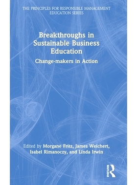 预订 Breakthroughs in Sustainable Business Education: Change-makers in Action 可持续商业教育的突破：变革者在行动: 978103