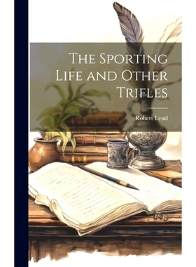 预订 The Sporting Life and Other Trifles