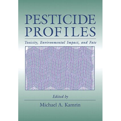 预订 Pesticide Profiles Toxicity, Environmental Impact, and Fate 农药概况:毒性、环境影响和命运 9781566701907