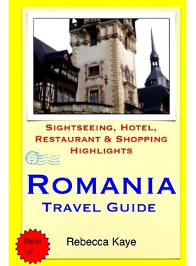 预订 Romania Travel Guide: Sightseeing, Hotel, Restaurant & Shopping Highlights: 9781505578591