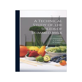 [预订]A Technical Study of the Solids of Skimmed Milk 9781020793318