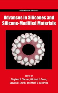 【预订】Advances in Silicones and Silicone-Modified Materials