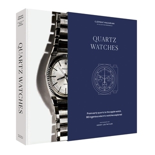 预订 Quartz Watches: From Early Quartz to the Apple Watch, 90 Ingenious Electric Watches Explored: From Early Quartz to