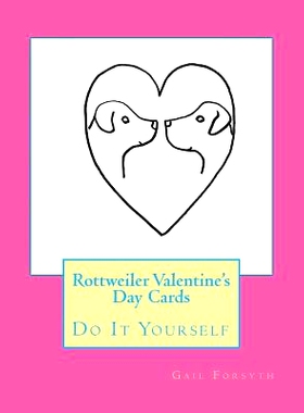 预订 Rottweiler Valentine’s Day Cards: Do It Yourself: 9781523950232