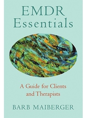 预订 EMDR Essentials: A Guide for Clients and Therapists EMDR要点：客户和治疗师指南: 9780393705690