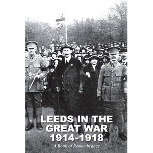 1918 Leeds War 预订 Remembrance the 9781783312962 Great Book 1914