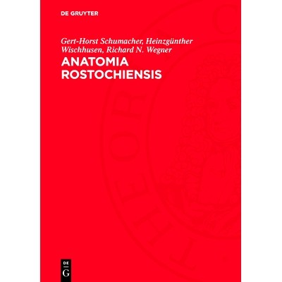 预订 Anatomia Rostochiensis: Die Geschichte der Anatomie an der 550 Jahre Alten Universität Rostock. Zur Geschichte der