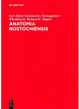 预订 Anatomia Rostochiensis: Die Geschichte der Anatomie an der 550 Jahre Alten Universität Rostock. Zur Geschichte der