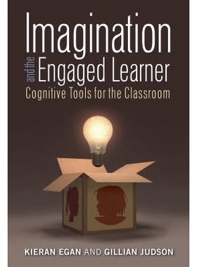 预订 Imagination and the Engaged Learner: Cognitive Tools for the Classroom 想象与从事学习者：课堂认知工具: 978080775712
