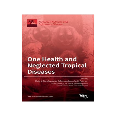 [预订]One Health and Neglected Tropical Diseases 9783036502861