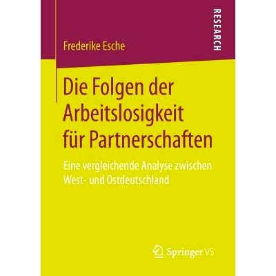 预订 Die Folgen der Arbeitslosigkeit für Partnerschaften: Eine vergleichende Analyse zwischen West- und Ostdeutschland: