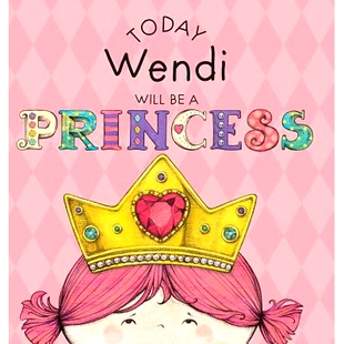 预订 Today Wendi Will Be a Princess: 9781524849894