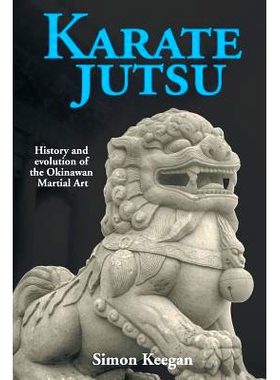 预订 Karate Jutsu: History and Evolution of the Okinawan Martial Art: 9781910705919
