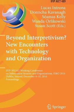 【预订】Beyond Interpretivism? New Encounters with Technology and Organization