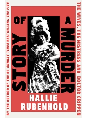 预订 Story of a Murder: The Wives, the Mistress and Dr Crippen: The Wives, the Mistress and Dr Crippen 谋杀的故事：妻子