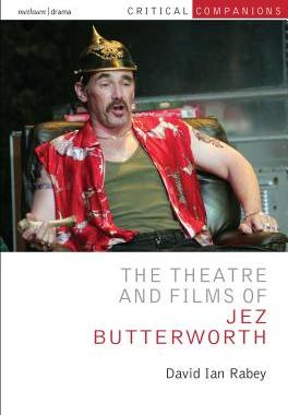 【预订】The Theatre and Films of Jez Butterworth