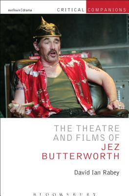 【预订】The Theatre and Films of Jez Butterworth