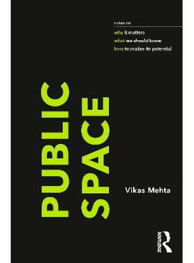 预订 Public Space: notes on why it matters, what we should know, and how to realize its potential 公共空间：说明它为何重