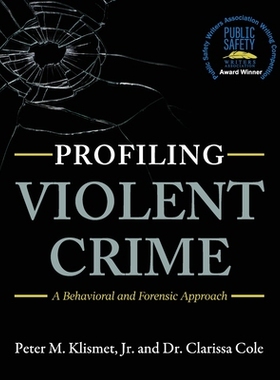 预订 Profiling Violent Crime: A Behavioral and Forensic Approach 描述暴力犯罪：行为学和法医学方法: 9781516514854