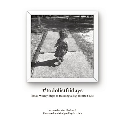 预订 #todolistfridays: Small Weekly Steps to Building a Big-Hearted Life 9798218896492