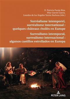 [预订]Surréalisme intemporel, surréalisme international : quelques châteaux étoilés en Europe 9782875747693