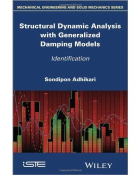 【预订】Structural Dynamic Analysis With Generalized Damping Models