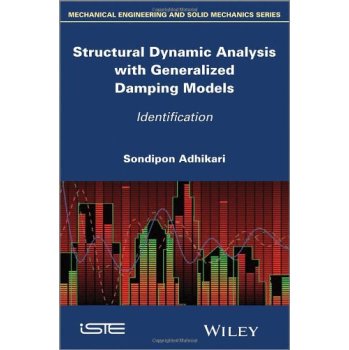 【预订】Structural Dynamic Analysis With Generalized Damping Models