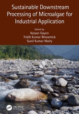 【预订】Sustainable Downstream Processing of Microalgae for Industrial Application