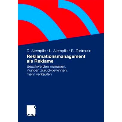 预订 Reklamationsmanagement als Reklame: Beschwerden managen, Kunden zurückgewinnen, mehr verkaufen: 9783834912749