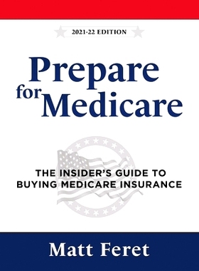 预订 Prepare for Medicare: The Insider’s Guide to Buying Medicare Insurance: 9781737212218