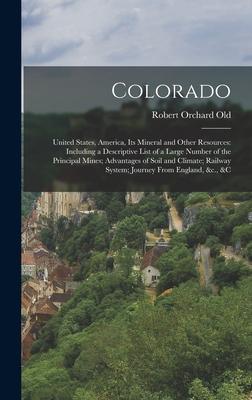 [预订]Colorado: United States, America, Its Mineral and Other Resources: Including a Descriptive List of a 9781019079034
