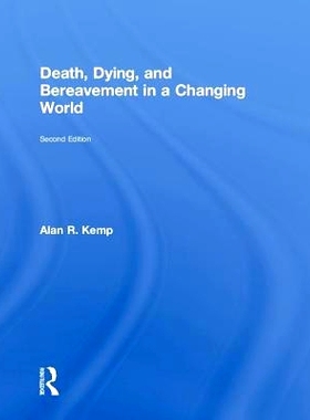 预订 Death, Dying, and Bereavement in a Changing World 不断变化世界中的死亡、临终和丧亲: 9781138301511