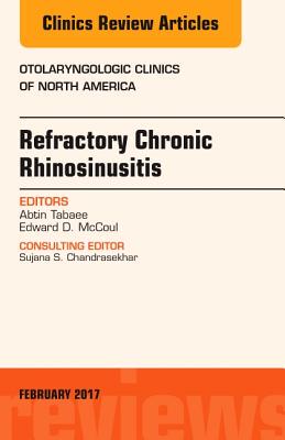 【预订】Refractory Chronic Rhinosinusitis, An Issue of Otolaryngologic Clinics of North America